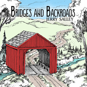 Jerry Salley的专辑Bridges and Backroads