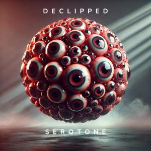 Serotone的專輯Declipped