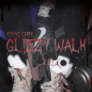 Album Glizzy Walk 2.0 (Explicit) from YOVNGCHIMI