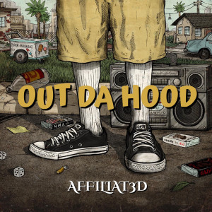 Album Out Da Hood oleh Affiliat3d