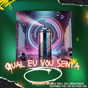 Dj Del do Megatron的專輯QUAL EU VO SENTA PRIMEIRO