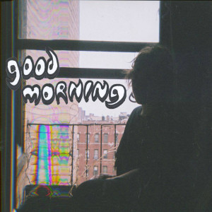 收聽Good Morning的Before My Ears Explode歌詞歌曲