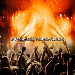 Dance Hits 2014的專輯9 Technically Techno Albulm