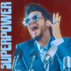 Adam Lambert的專輯Superpower (Explicit)