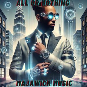 收聽MaJaWick Music的All or Nothing (feat. Lil Wayne) (Explicit)歌詞歌曲