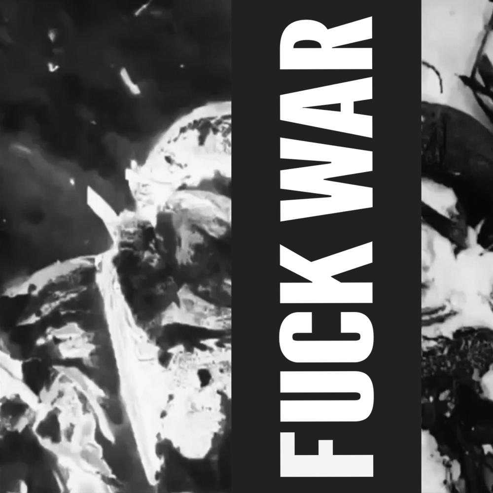 FUCK WAR (feat. undead papi) (Explicit)