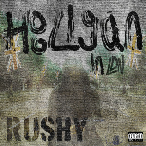 Rushy的專輯Hooligan In LDN (Explicit)