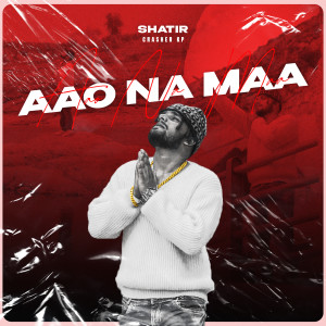 Listen to Aao Na Maa (Explicit) song with lyrics from Shatir