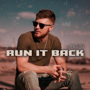 收聽LANDEAU的Run It Back歌詞歌曲