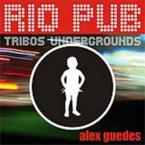 Alex Guedes的專輯Rio Pub - Tribos Undergrounds