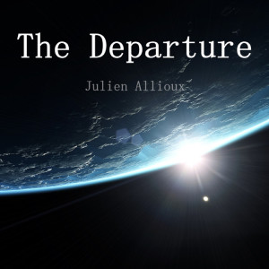 ดาวน์โหลดและฟังเพลง The Departure พร้อมเนื้อเพลงจาก Julien Allioux