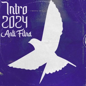 Album Intro 2024 (From 'Anti Fitna') oleh Naezy