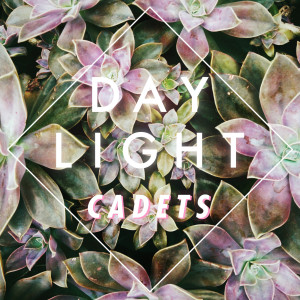 Listen to Daylight song with lyrics from Cadets
