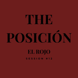 收聽The Posición的Session #12 (Explicit)歌詞歌曲