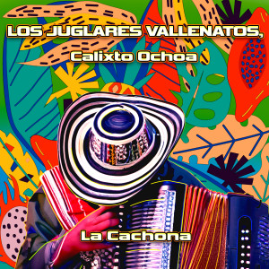 Album La Cachona oleh Calixto Ochoa