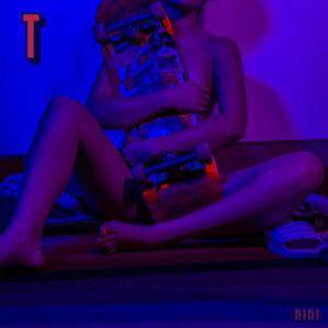 ดาวน์โหลดและฟังเพลง T (Explicit) พร้อมเนื้อเพลงจาก KIKI