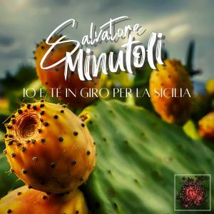 Salvatore Minutoli的专辑Io E Te In Giro Per La Sicilia