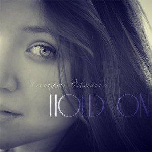 ดาวน์โหลดและฟังเพลง Hold On พร้อมเนื้อเพลงจาก Wanja Hamre