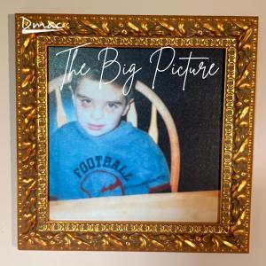 Dmac的專輯The Big Picture (Explicit)