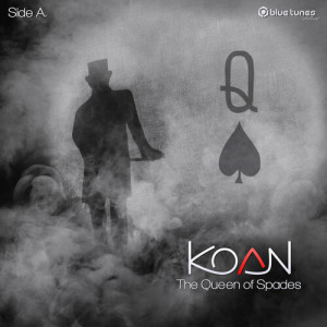 Koan的專輯The Queen of Spades (Side A)