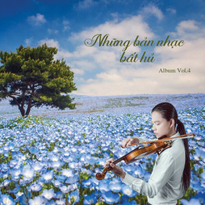 Album Những Bản Nhạc Bất Hủ, Vol. 4 from Anh Tú Violin