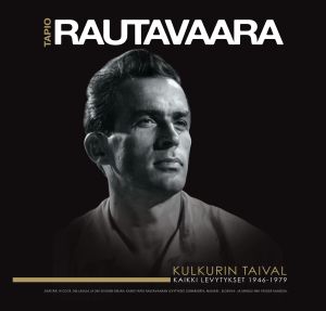 อัลบัม Kulkurin taival - Kaikki levytykset 1946 - 1979 ศิลปิน Tapio Rautavaara