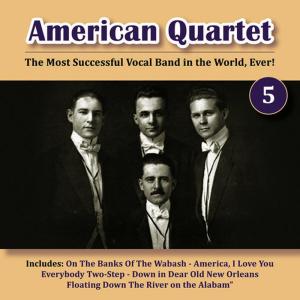 American Quartet的專輯The Most Successful Vocal Band in the World, Ever! Vol. 5