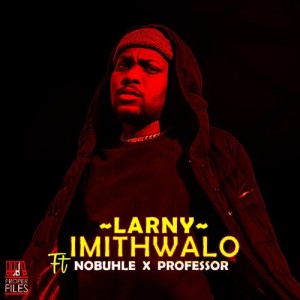 Album Imithwalo from Larny