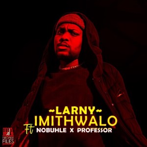 Album Imithwalo oleh Larny