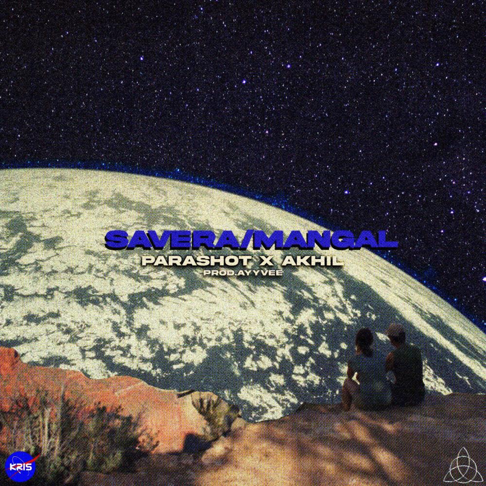 Savera॥मंगल॥ (feat. Akhil Dhingra & AyyVee)