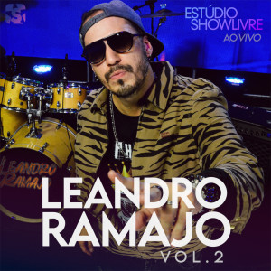 อัลบัม Leandro Ramajo no Estúdio Showlivre, Vol. 2 (Ao Vivo) ศิลปิน Leandro Ramajo
