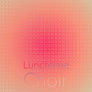 Various Artists的專輯Lunchtime Choir