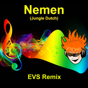 Dengarkan lagu Nemen (Jungle Dutch) (Remix Version) nyanyian EVS Remix dengan lirik