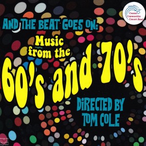 อัลบัม And the Beat Goes on: Music from the 60's and 70's ศิลปิน Coastal Communities Concert Band