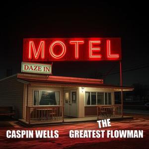 收聽Caspin Wells的Daze In (feat. The Greatest Flowman) (Explicit)歌詞歌曲