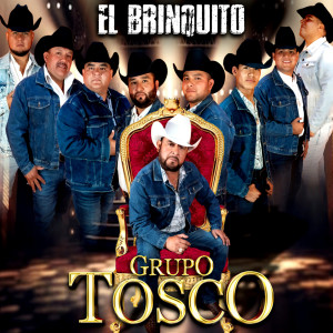 收聽Grupo Tosco的El Brinquito歌詞歌曲