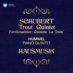 อัลบัม Schubert & Hummel: Piano Quintets ศิลปิน Hausmusik