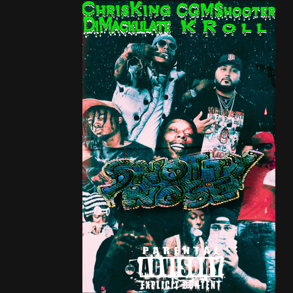 SnottyNoseMafia Freestyle (feat. Chris King, CGM$HOOTER & KRoll) (Explicit)