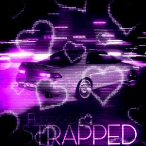 Album STRAPPED (Explicit) from FurexxDTS
