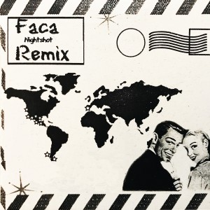 收聽Faca的Nightshot (Super8 Remix)歌詞歌曲