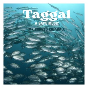 Album Taggal a Sape Music oleh Mr. Borneo Kinabalu