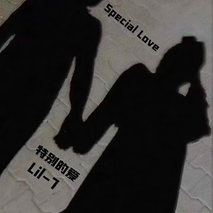 Listen to 特别的爱 song with lyrics from Lil-7