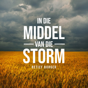 Retief Burger的專輯In Die Middel Van Die Storm