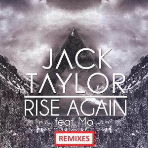 ดาวน์โหลดและฟังเพลง Rise Again (Feaver Remix) พร้อมเนื้อเพลงจาก Jack Taylor