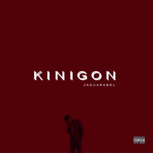 Listen to Kinigon (Explicit) song with lyrics from Jaguarabel