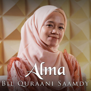 Listen to Bil Quraani Saamdy song with lyrics from Alma