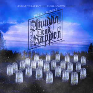 Wedell Mendez的專輯Anudda Dead Rapper (Explicit)