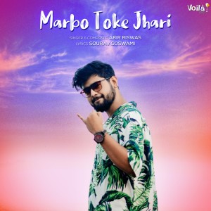 Listen to Marbo Toke Jhari song with lyrics from Abir Biswas