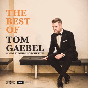 The Best of Tom Gaebel & WDR Funkhausorchester (Live 2019) dari Tom Gaebel