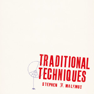 อัลบัม Traditional Techniques ศิลปิน Stephen Malkmus